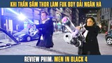 [Review Phim] Khi Thần Sấm THOR Mất Búa Phải Làm ĐẶC VỤ ÁO ĐEN | Men In Black