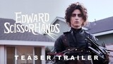 Edward Scissorhands (2024) - Teaser Trailer | Timothée Chalamet, Zendaya | Concept Version