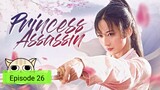 C-Drama/Princess Assassin episode 26
