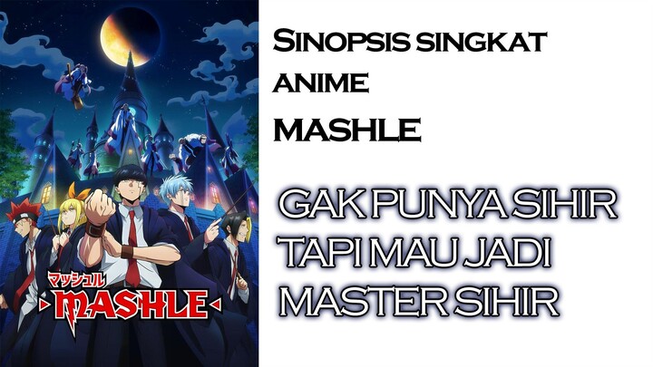 GAK PUNYA SIHIR TAPI MAU JADI MASTER SIHIR | Sinopsis singkat anime Mashle : magic ad muscles