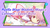 Puella Magi Madoka Magica | OP 「Connect」-Ayako Ishikawa Cover Biola_1