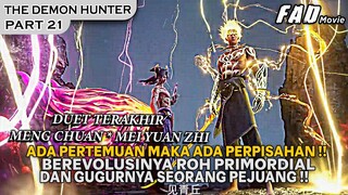 PERPISAHAN TERAKHIR !! DUET TERAKHIR MENG CHUAN DAN MEI YUANZHI  -ALUR THE DEMON HUNTER PART 21