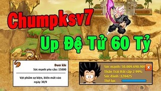 Ngọc Rồng Online - Dùng Hàng Hiếm Để Úp Đệ Tử Cho Chumpksv7 Lên 60 Tỷ