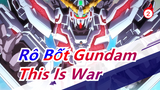 [Rô Bốt Gundam] This Is War! Sốc&Cảm động~ [Rô Bốt Gundam UC| HD MAD]_2