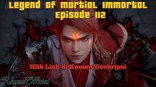 Legend Of Martial Immortal Episode 112