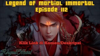 Legend Of Martial Immortal Episode 112