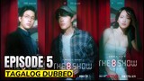 The 8 Show Season 1 Episode 5 Tagalog Dubbed HD