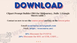 [WSOCOURSE.NET] Clipart Prompt Builder PRO for Midjourney, Dalle 3 (Google Sheets table )