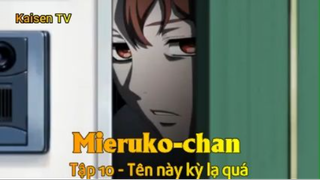 Mieruko-chan Tập 10 - Tên này kỳ lạ quá