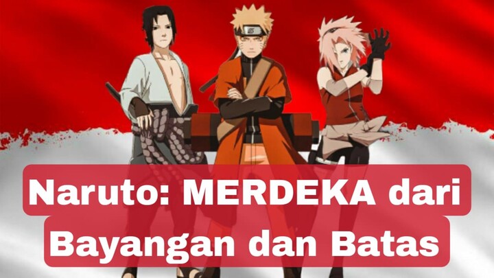 Naruto: Merdeka dari Bayangan dan Batas