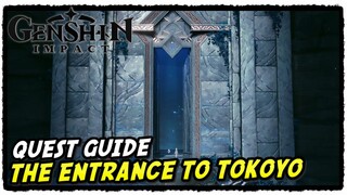 The Entrance to Tokoyo World Quest | Genshin Impact |