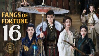 🇨🇳EP16 | Fangs of Fortune (2O24)[EngSub]