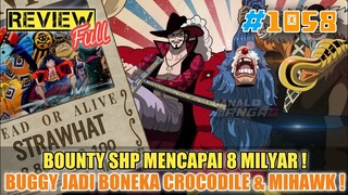 [FULL OP 1058] BOUNTY SHP MENCAPAI 8 MILYAR❗ BUGGY JADI BONEKA CROCODILE & MIHAWK❗ONE PIECE 1058