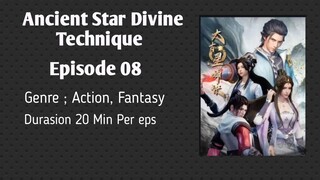 Ancient Star Divine Eps 08