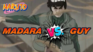 [upload ulang] Madara VS. Guy | Pertarungan Epik