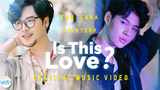 is This Love (เพราะรักใช่เปล่า) Tom Isara x Saintsup【OFFICIAL MV】 WHY R U The Series