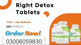 Right Detox Weight  loss Tablets in Mirpur - 03006059830