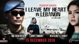 Pasukan Garuda I Leave My Heart in Lebanon (2016)