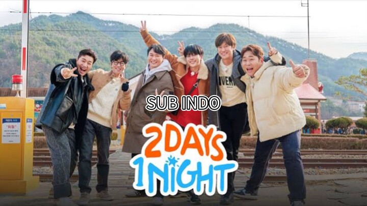 2D1N 2 Days 1 Night Season 4 Ep 232 - Subtitle Indonesia