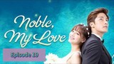 NOBLE, MY LOVE Episode 19 English Sub (2015)