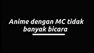 Anime MC yg tidak banyak bicara😐