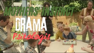 Mothers' Instinct. Drama Psikologis.
