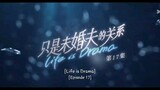 Life is Drama Episode 17🌌 Eng Sub