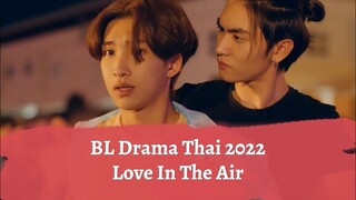 BL Thai Drama 2022 Love In The Air The Series