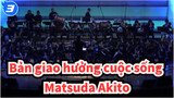 Bản giao hưởng cuộc sống|【Trên xe】Matsuda Akito-Điệu nhảy Của Lunar_3