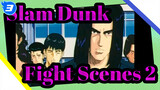 Slam Dunk- Fight Scenes 1_3