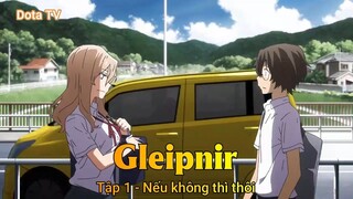 Gleipnir Tập 1 - Nếu không thì thôi