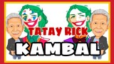 TATAY RICK:KAMBAL