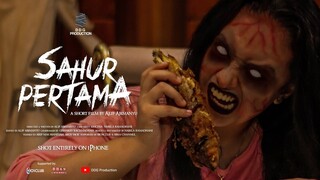 SAHUR PERTAMA | FILM PENDEK HOROR RAMADHAN