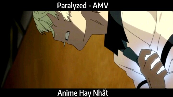 Paralyzed - AMV Hay Nhất