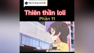 Trả lời  loli mới trông dell kiềm chế đc 🤧 phimhaymoinhat phimhaymoingay tomtatanime anime animehay animetiktok animeloli