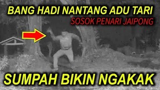 🔴 216- SUMPAH BIKIN NGAKAK BANG HADI NANTANG NGEDANCE BARENG PENARI JAIPONG | UJI NYALI