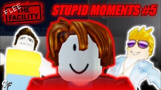 Flee The Facility - STUPID MOMENTS | #5