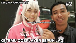 APA KERESAHAN ANDA SEBAGAI COSPLAYER - KIYOWO KAWAII FEST #2