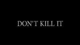 DON'T KILL IT feat. Dolph Lundgren (Horror Movie)