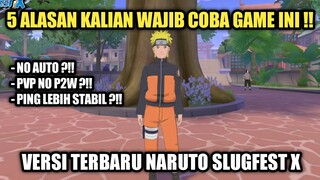 5 Alasan Kalian Wajib Coba Game Naruto Slugfest X Versi Terbaru !!!