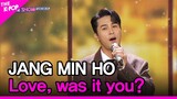 JANG MIN HO, Love, was it you? (장민호, 사랑 너였니) [THE SHOW 221122]