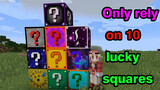 MINECRAFT- Through MC with 10 lucky squares?