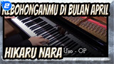 [Kebohonganmu di Bulan April] OP Hikaru Nara, Versi Piano_2