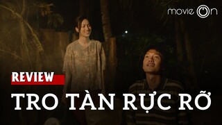 Review TRO TÀN RỰC RỠ - Có nên ủng hộ phim Việt?! | movieOn