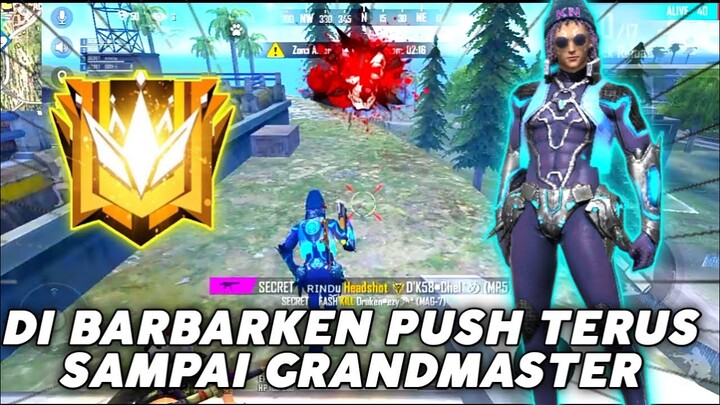PUSHH TERUS SAMPAI GRAND MASTER DI AWAL SEASON !!BARBARKEN TERUS POKONAMAH,GARENA FREE FIRE
