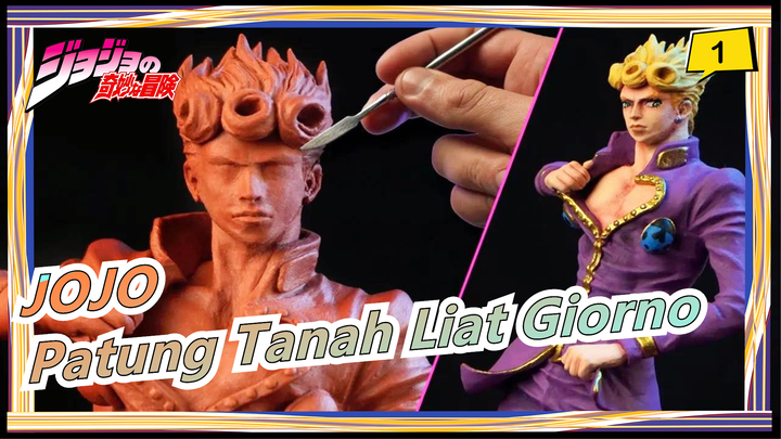 [JOJO] Buat Patung Tanah Liat Giorno Giovanna / Dr. Garuda_1