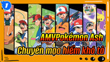 [AMV Pokémon Ash] Chuyến mạo hiểm khó tả_1