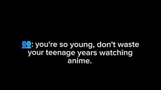 anime is my life.