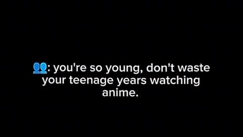 anime is my life.