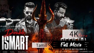 Double iSmart Full Movie|HD Tamil Dubbed | Action Thriller | Ram Pothineni | Latest 2024 Blockbuster